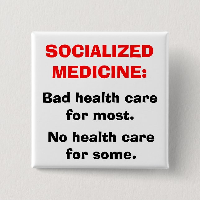 SOCIALIZED MEDICINE BUTTON (Front)