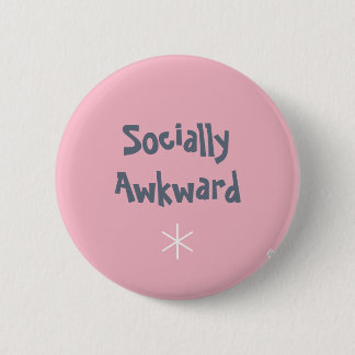 Socially Awkward Badge..Mental Health..Recovery Button
