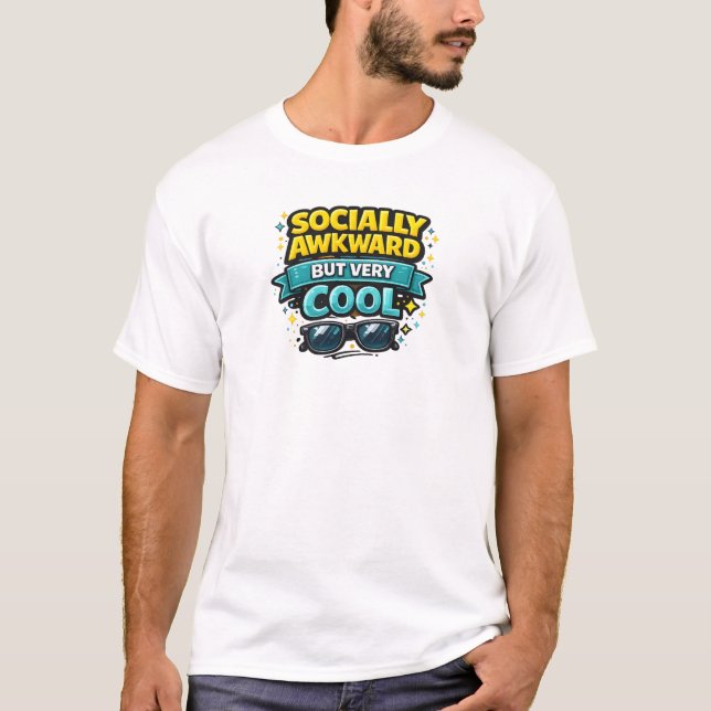 Socially Awkward But Very Cool T-Shirt (Front)