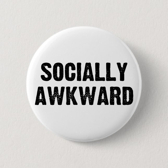 Socially Awkward Pinback Button (Front)