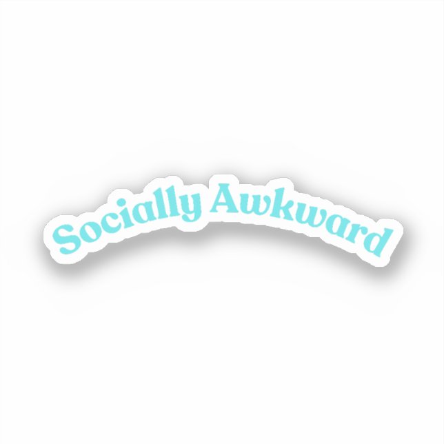 Socially Awkward Sticker (Front)