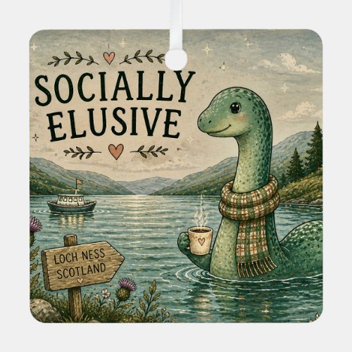 Socially Elusive Nessie Cozy Cryptid Loch Ness  Metal Ornament