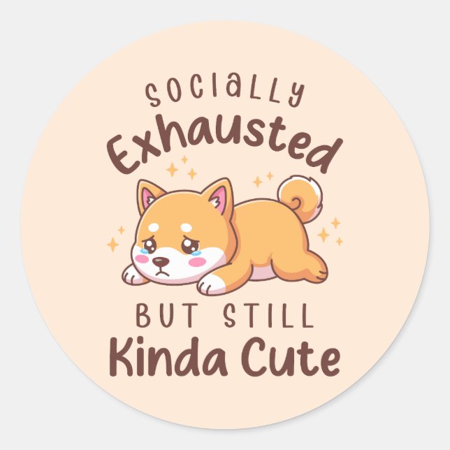 Socially Exhausted But Still Cute - Shiba Inu Classic Round Sticker (Front)