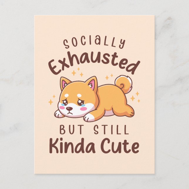 Socially Exhausted But Still Cute - Shiba Inu Postcard (Front)
