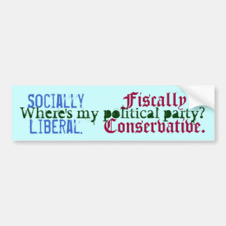 Socially Liberal. , Fiscally Conservative., Whe... Bumper Sticker