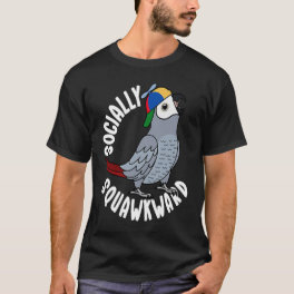 Socially Squawkward Parrot I African Grey T-Shirt