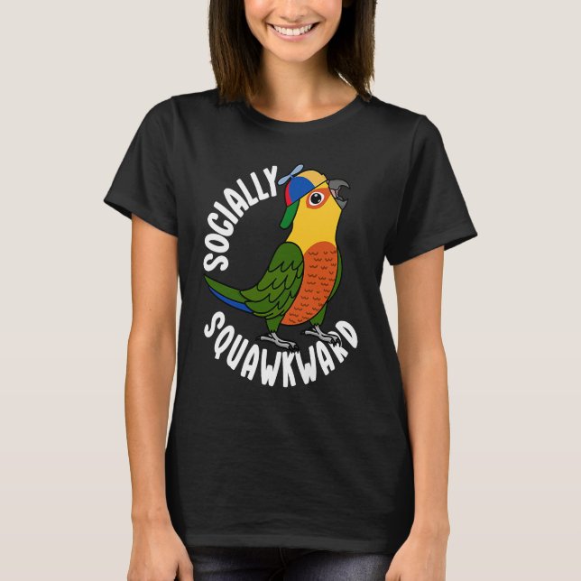 Socially Squawkward Parrot I Jenday Conure T-Shirt (Front)