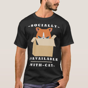 Socially Unavailable With Cat Introvert Cat Lover T-Shirt