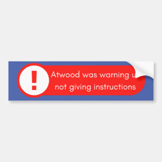Societal Warnings Bumper Sticker