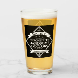 Society of Chronically Handsome Doctors - funny Dr Glass