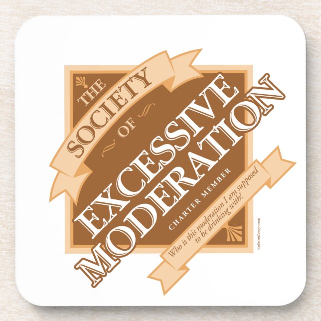 Society of Excessive Moderation Beverage Coaster (Front)