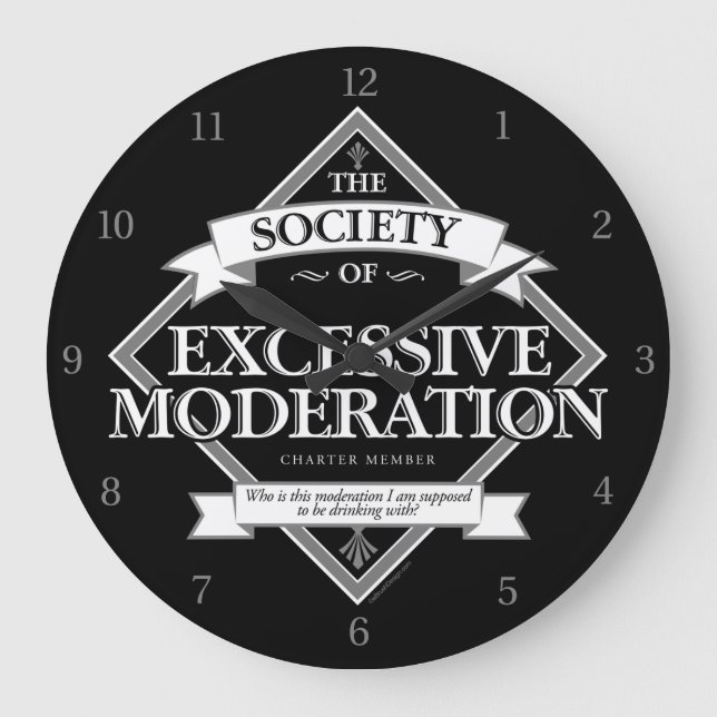 Society of Excessive Moderation Large Clock (Front)