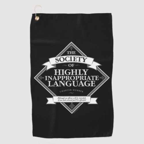 Society of Highly Inappropriate Language Golf Towel