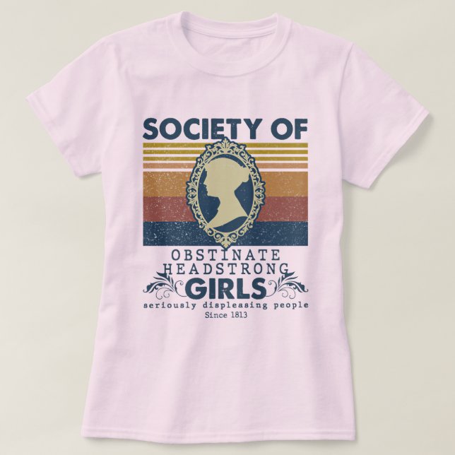 Society of Obstinate Headstrong Girl T-Shirt (Design Front)