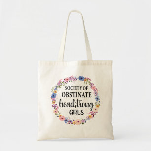 Society Of Obstinate Headstrong Girls Tote Bag