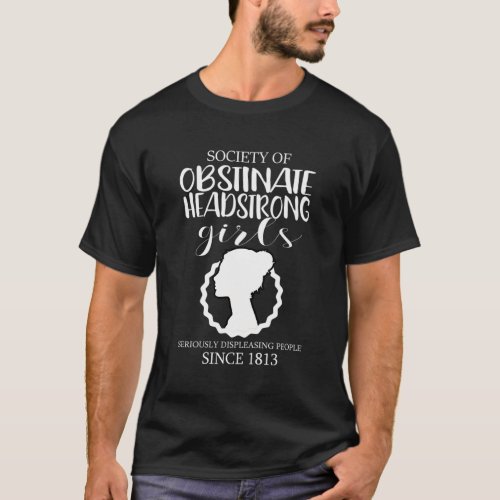 Society Of Obstinate Headstrong Jane Austen T_Shirt