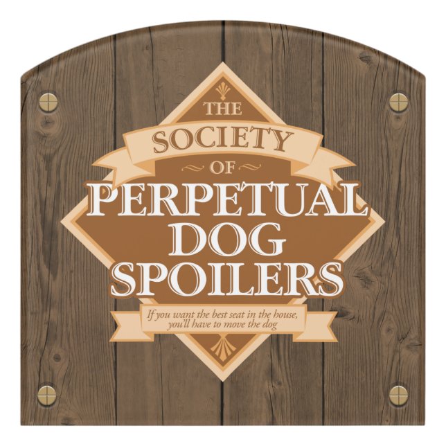 Society of Perpetual Dog Spoilers Door Sign (Contour Front)