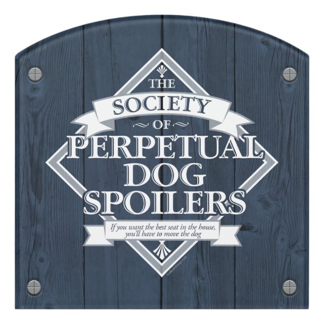 Society of Perpetual Dog Spoilers Door Sign (Contour Front)