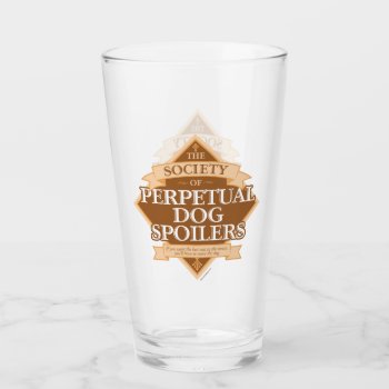 Society Of Perpetual Dog Spoilers Glass by eBrushDesign at Zazzle