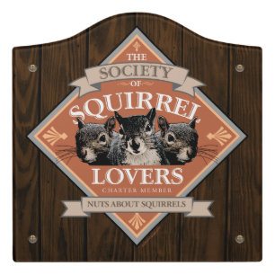 Society of Squirrel Lovers - funny squirrel Door Sign