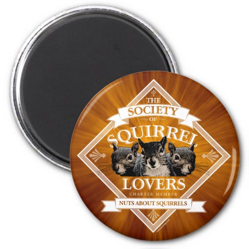 Society of Squirrel Lovers _ funny squirrel Magnet