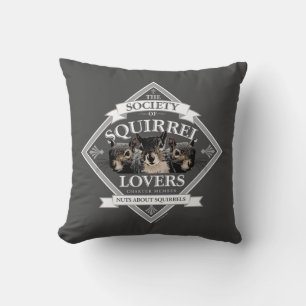 Society of Squirrel Lovers - funny squirrel Throw Pillow