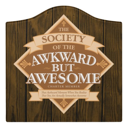 Society of the Awkward But Awesome Door Sign