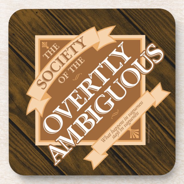 Society of The Overtly Ambiguous Beverage Coaster (Front)