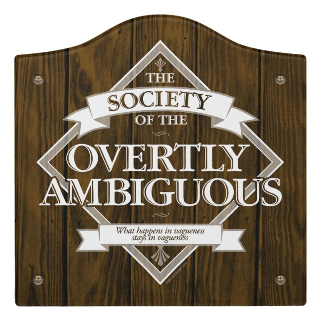 Society of The Overtly Ambiguous Door Sign (Large Crest Front)
