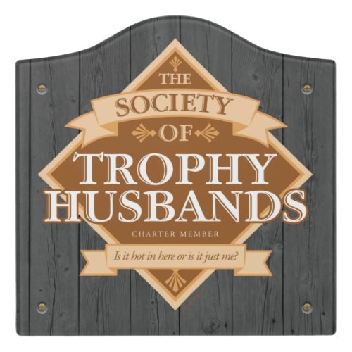 Society of Trophy Husbands Door Sign