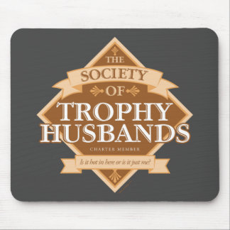 Society of Trophy Husbands Mouse Pad