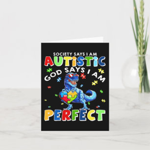 Society Says I'm Autistic God Says I'm Perfect Aut Card