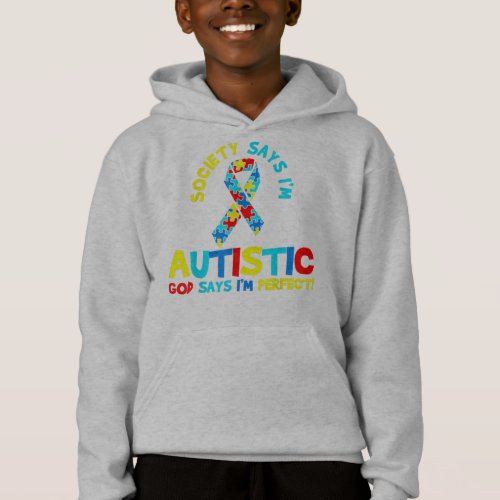 society says im autistic god says im perfect hoodie