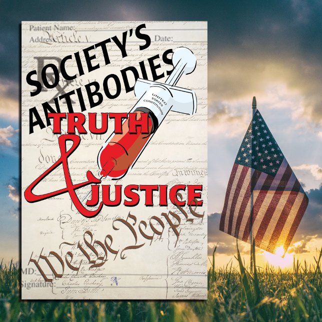 SOCIETY'S ANTIBODIES TRUTH, JUSTICE, WE THE PEOPLE POSTER (Creator Uploaded)