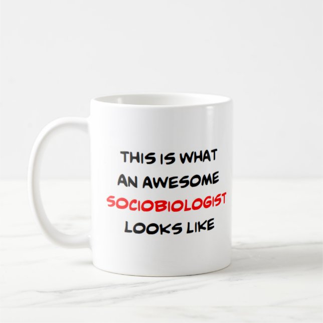 sociobiologist, awesome coffee mug (Left)