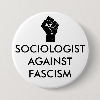 Sociologist against Fascism Button