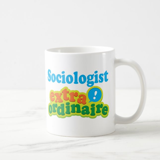 Sociologist Extraordinaire Gift Idea Coffee Mug (Right)