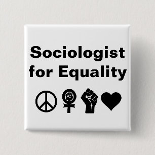 Sociologist for Equality (with symbols) Pinback Button