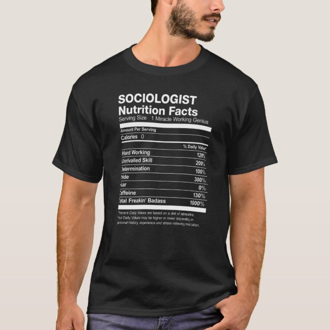 Sociologist Nutrition Facts Funny T-Shirt (Front)