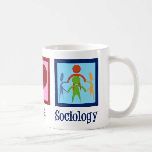 Sociologist Peace Love Sociology Professor Coffee Mug