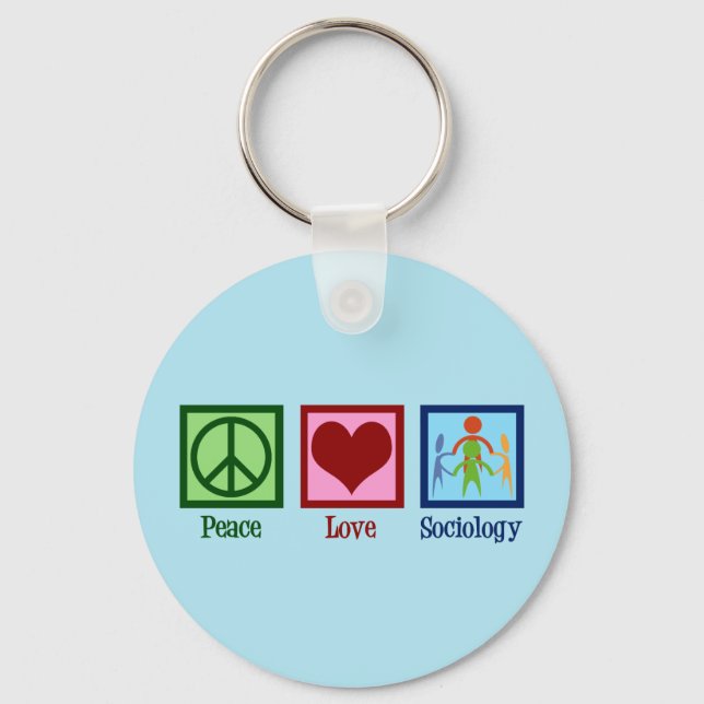 Sociologist Peace Love Sociology Professor Keychain (Front)