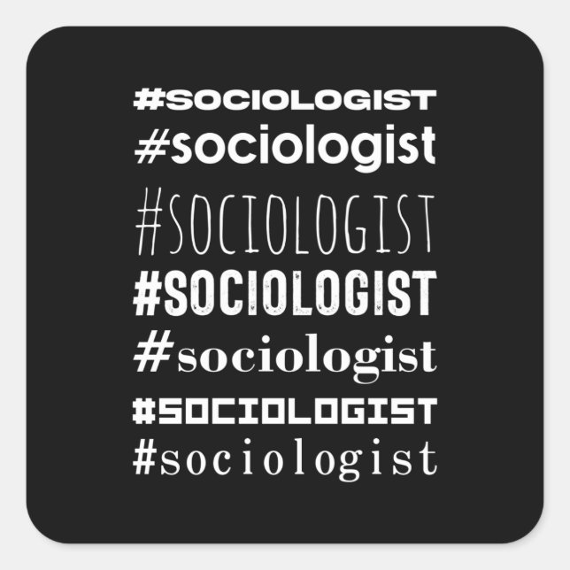 #Sociologist Square Sticker (Front)