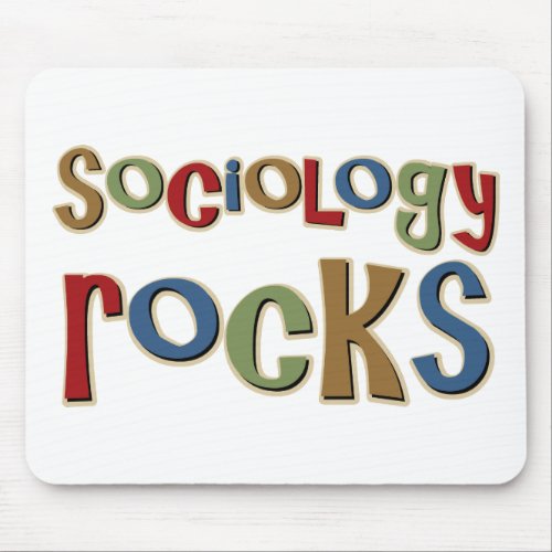 Sociology Rocks Mouse Pad