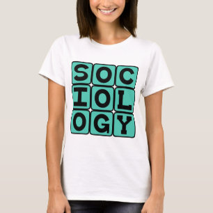 Sociology, The Study of Human Behavior T-Shirt