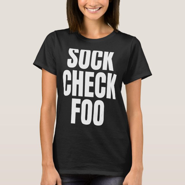 Sock Check Foo T-Shirt (Front)