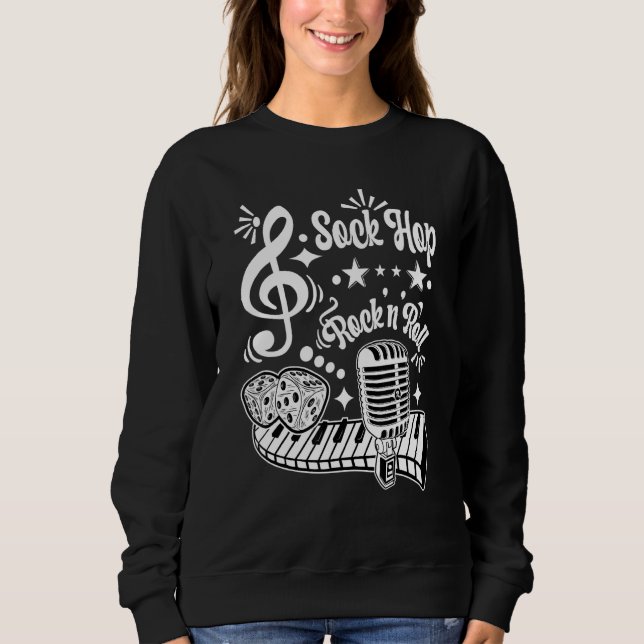Sock Hop Party Rockabilly Retro 60s 70s Rocker Roc Sweatshirt (Front)