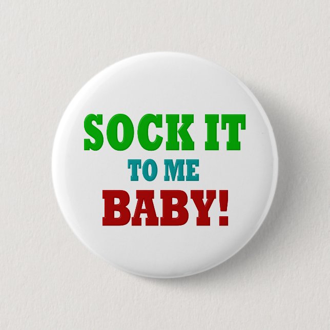 Sock it to Me Button (Front)