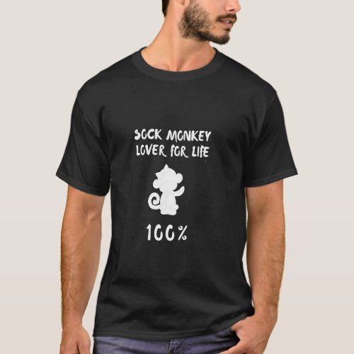 Sock Monkey Gift - Sock Monkey Lover For Life 100 T-Shirt