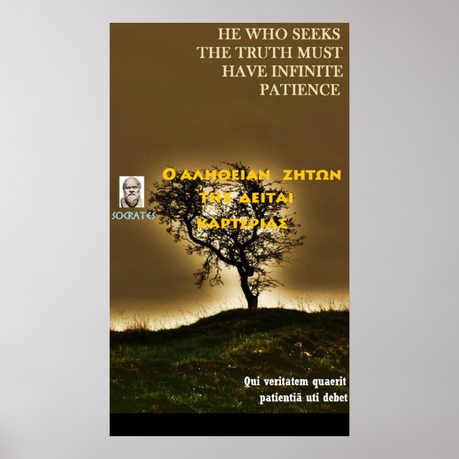 Socrates famous quote - True needs patience Poster (Front)