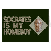 Socrates is my Homeboy (Front Horizontal)